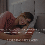 Heartfelt Good Morning Texts to Brighten Her Day