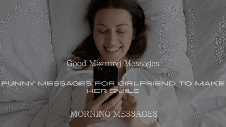 200+ Funny Good Morning Messages for Girlfriend to Make Her Smile