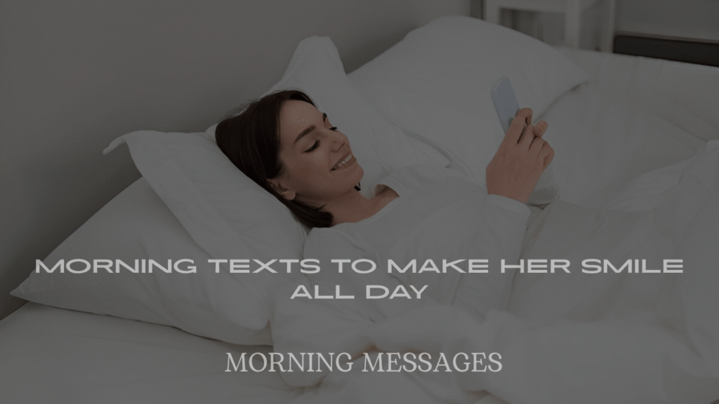 Good Morning Messages to Make Her Smile