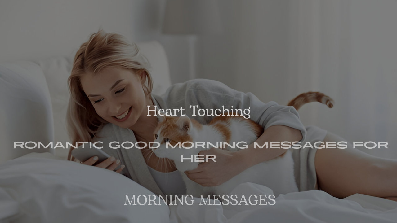 Heart Touching Romantic Good Morning Messages for Her