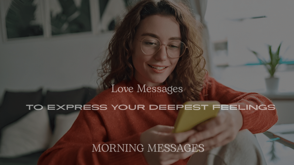 200+ Sweet & Romantic Love Messages to Express Your Deepest Feelings