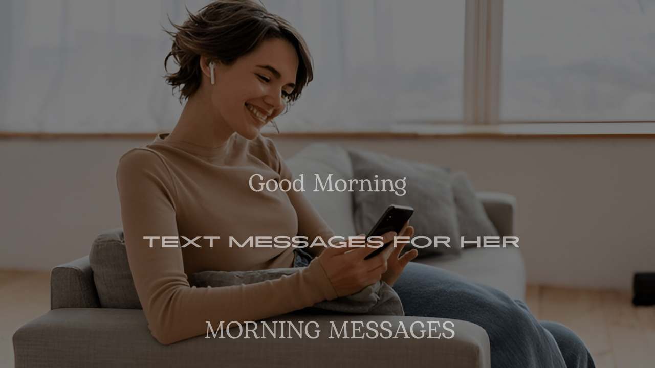200+ Best Good Morning Text Messages for Her