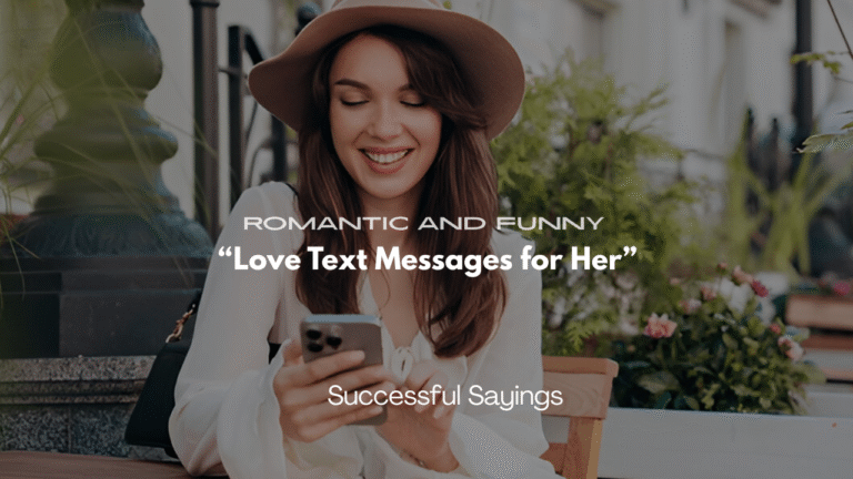 200+ Romantic and Funny Love Text Messages for Her