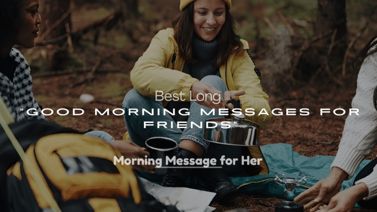 Best Long Good Morning Messages for Friends