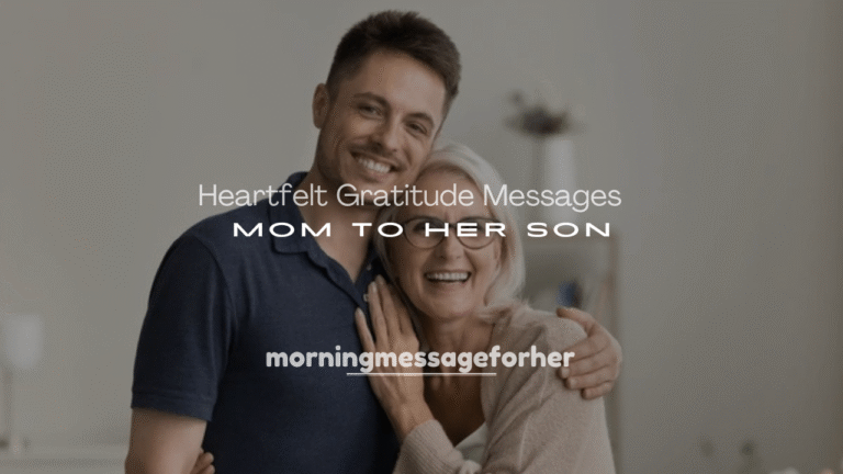 250+ Heartfelt Gratitude Messages from Mom to Her Son