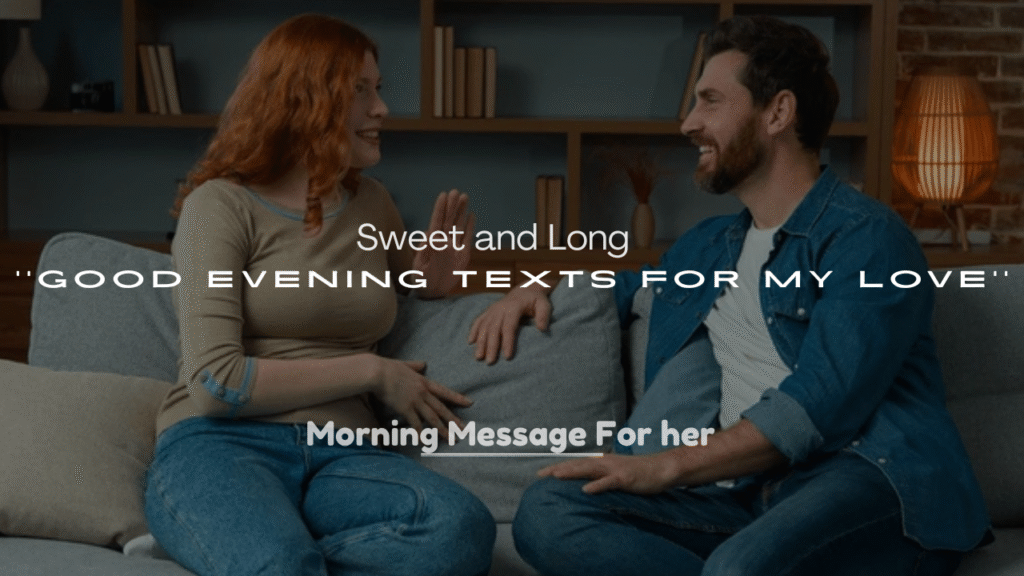 250+ Sweet and Loving Good Evening Points for My Love
