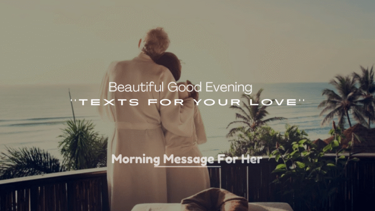 250+ Beautiful Good Evening Texts for Your Love