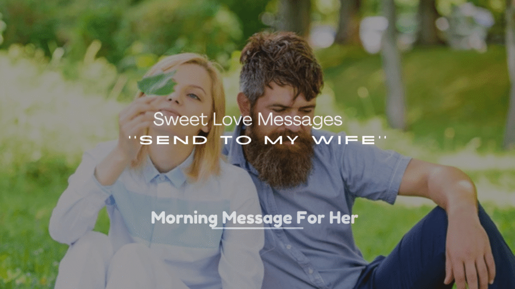 250+ Sweet Love Messages to Send to My Wife