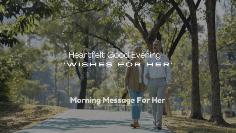 250+ Heartfelt Good Evening Wishes for Her