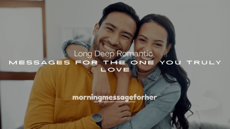 250+ Long Deep Romantic Messages for the One You Truly Love