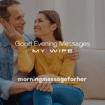 250+ Good Evening Messages for My Wife