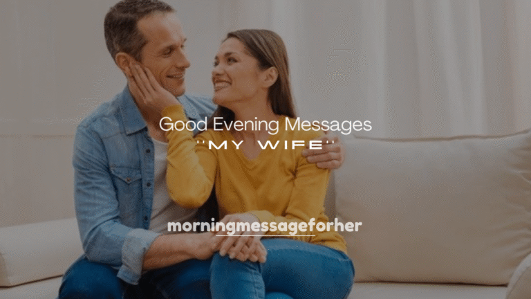 250+ Good Evening Messages for My Wife