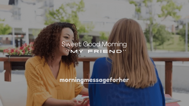 250+ Sweet Good Morning Prayer Messages for My Friend