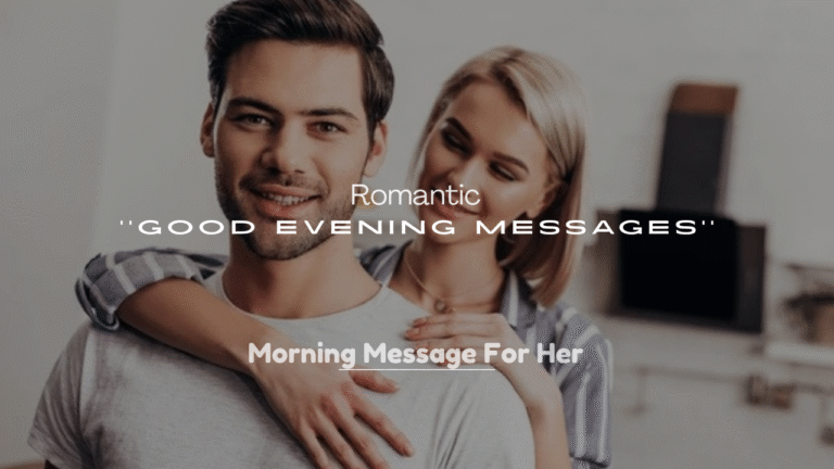 250+ Romantic Good Evening Messages