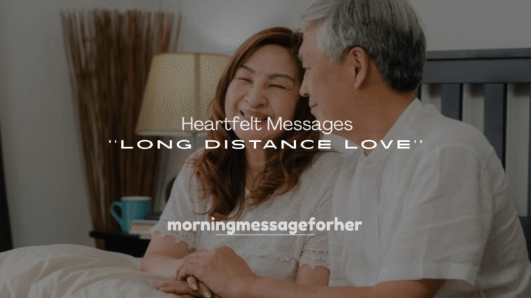250+ Heartfelt Messages for Long Distance Love