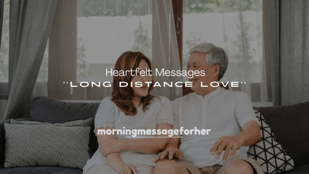 250+ Heartfelt Messages for Long Distance Love