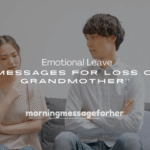 250+ Emotional Leave Messages for Loss of Grandmother