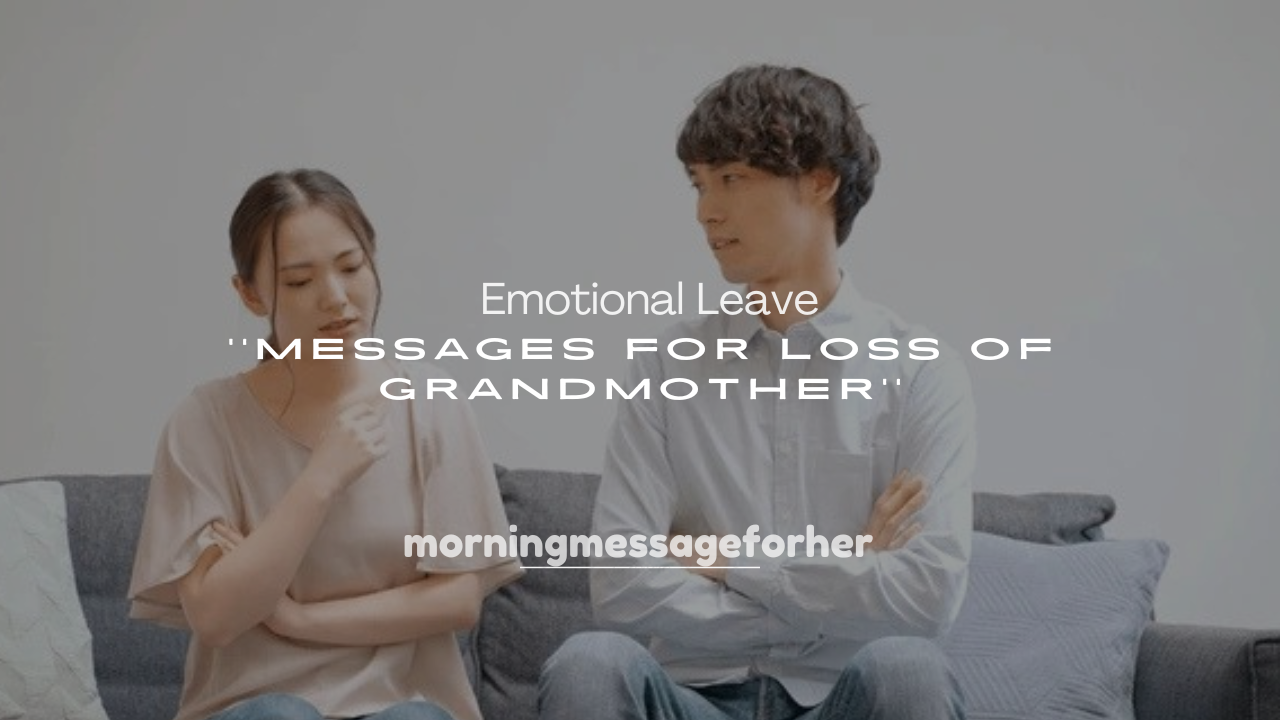 250+ Emotional Leave Messages for Loss of Grandmother
