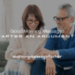 250+ Good Morning Messages After an Argument