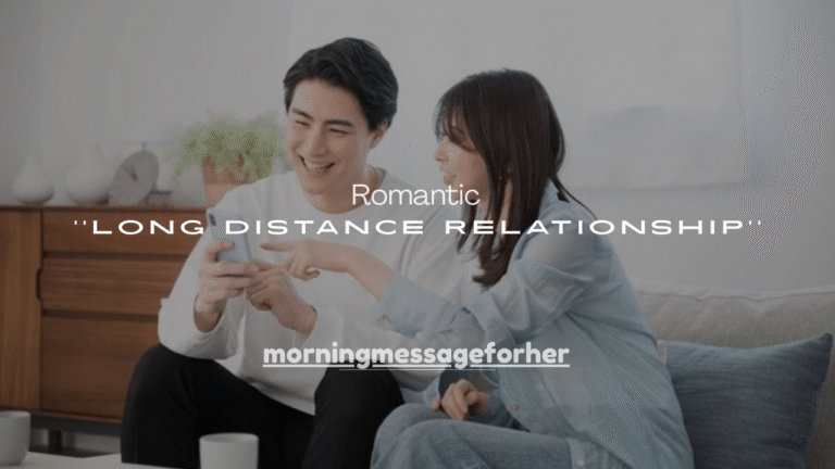 201+ Romantic Messages for Long Distance Relationship (LDR)