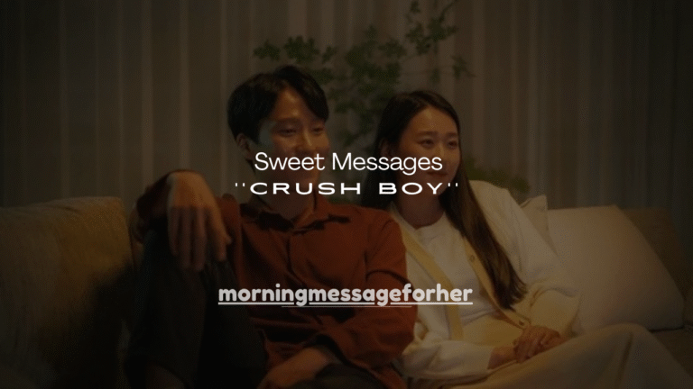 100+ Sweet Messages for Crush Boy in English to Make Him Smile
