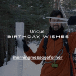 200+ Unique Birthday Wishes Ever
