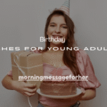 130+ Inspiring Birthday Wishes for Young Adults