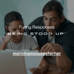 100+ Funny Responses to Being Stood Up