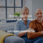 121+ Smooth Responses When a Girl Says “You’re Funny”