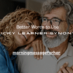 150+ Better Words to Use Quicky Learner Synonym