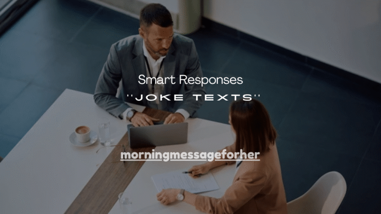 120+ Smart Responses to Joke Texts