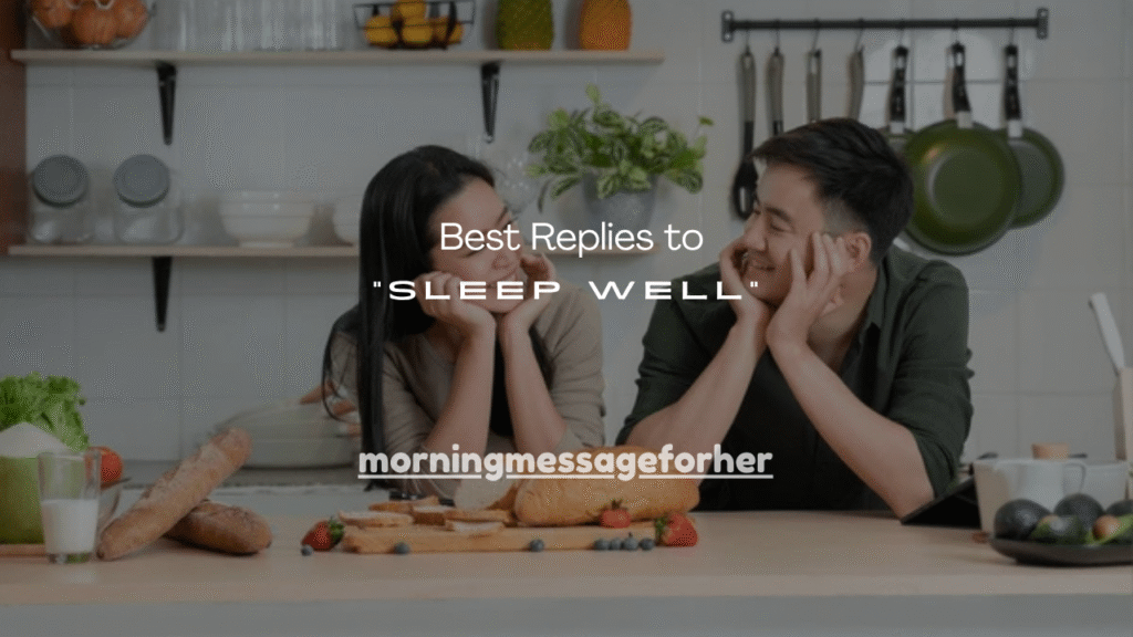 120+ Best Replies to “Sleep Well”