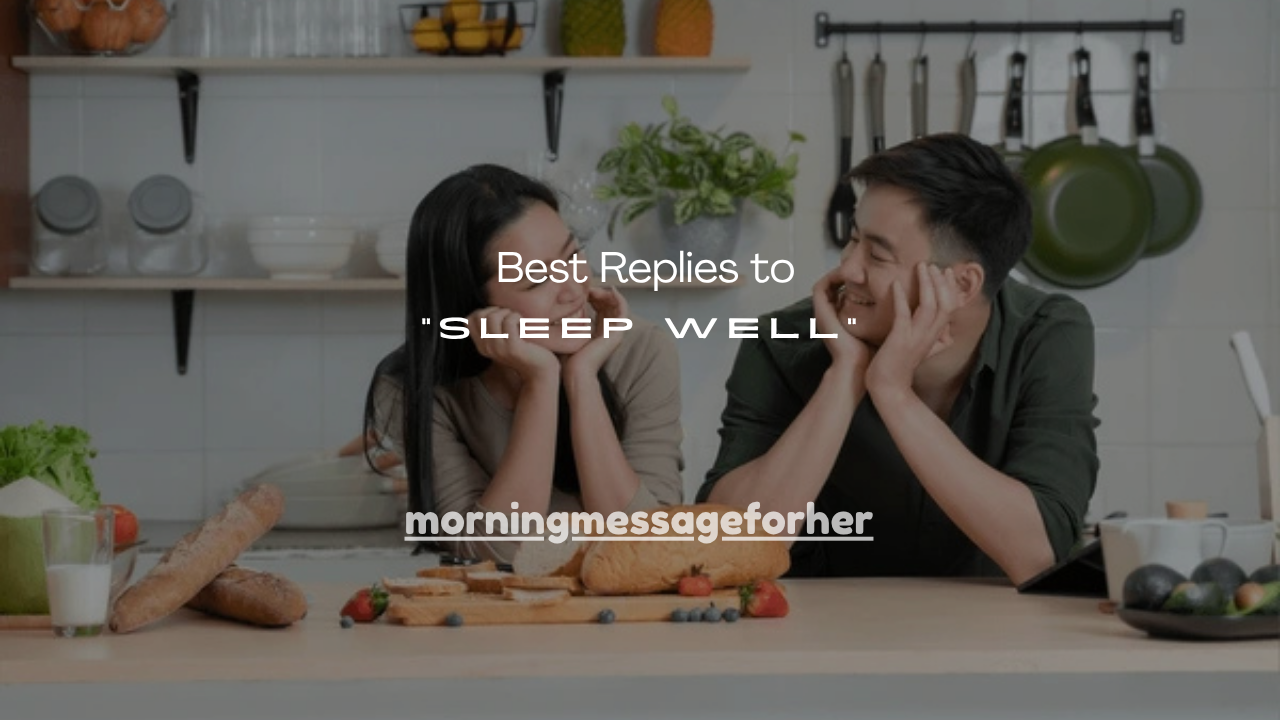 120+ Best Replies to “Sleep Well”