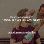 Best Responses to Congratulations